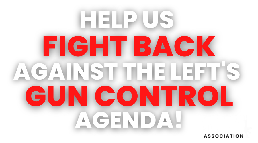Act Now! Sign Up for our Gun Rights Alerts!