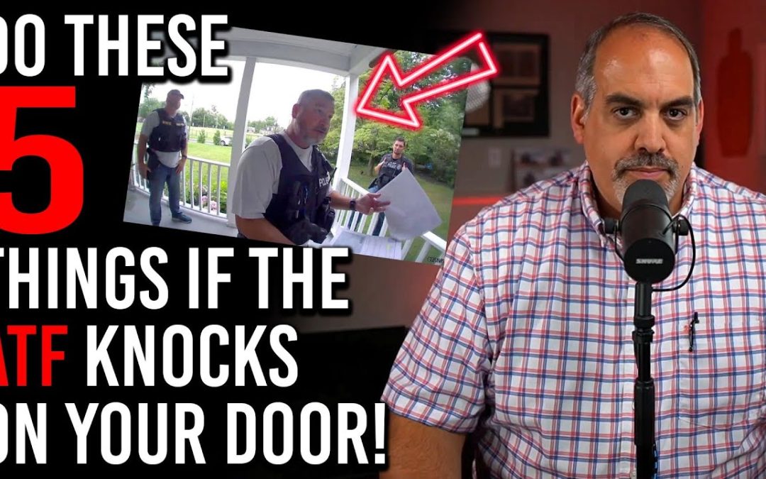 Five Things to do if the ATF Knocks on Your Door