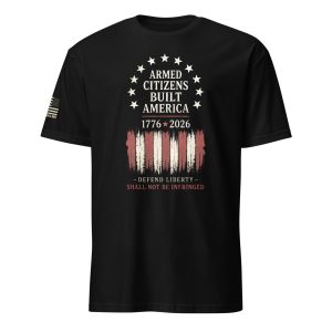 Supersoft – Short Sleeve – Unisex – “Armed Citizens Built America”